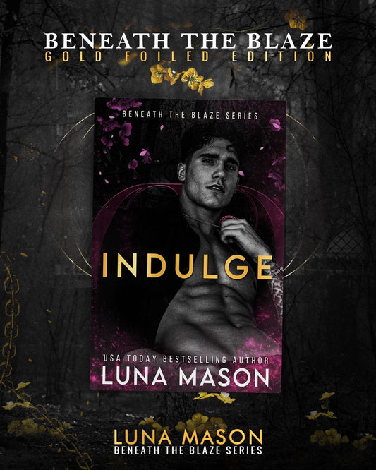 Indulge - GOLD FOILED EDITION